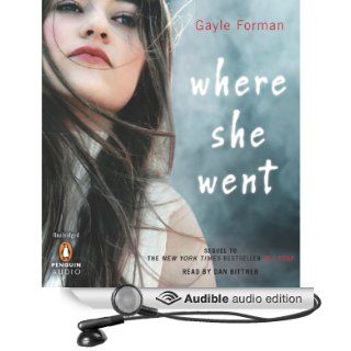 Where She Went (Audible Audio Edition) Gayle Forman, Dan Bittner Books