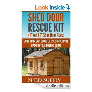 Shed Door Rescue Kit 48"and 60" Shed Door Plans Build Your Own Doors or Use our Plans to Upgrade Your Existing Doors eBook Vincent PRess Kindle Store