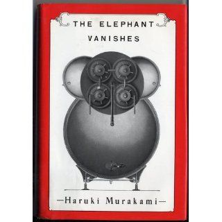 The Elephant Vanishes Stories Haruki Murakami 9780679420576 Books