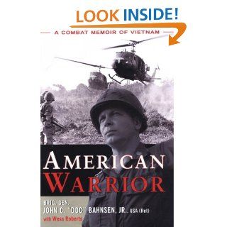 American Warrior A Combat Memoir of Vietnam John C. "Doc" Bahnsen Jr., H. Norman Schwarzkopf, Wess Roberts 9780806528069 Books