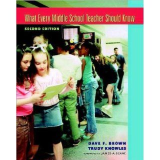 What Every Middle School Teacher Should Know (text only) 2nd(Second) edition by D. F. Brown, T. Knowles T. Knowles D. F. Brown Books