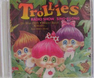 TROLLIES RADIO SHOW SING A LONG CDs & Vinyl
