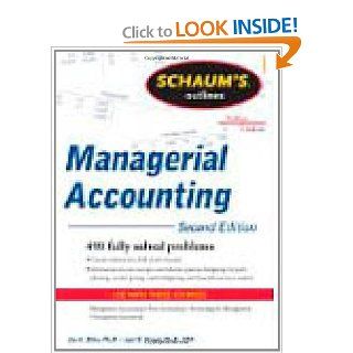 Schaum's Outline of Managerial Accounting, 2nd Edition (Schaum's Outline Series) Jae Shim, Joel Siegel 9780071762526 Books