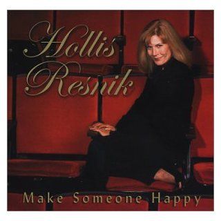 Hollis Resnik Make Someone Happy CDs & Vinyl