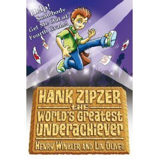 Hank Zipzer Help Somebody Get Me Out of Fourth Grade Henry Winkler 9781406321760 Books