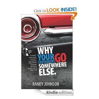 Why Your Customers Go Somewhere Else eBook Randy Johnson, Mark Henderson, Wendy Scheuring Kindle Store