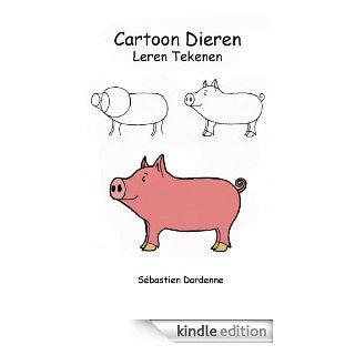 Cartoon Dieren Leren Tekenen (Dutch Edition) eBook Sbastien Dardenne Kindle Store