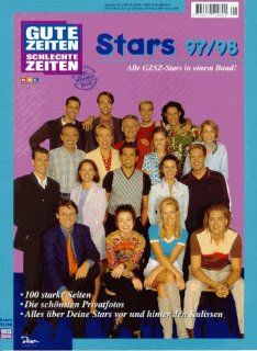 Gute Zeiten, schlechte Zeiten. Stars 97/98. Alle GZSZ  Stars in einem Band Anja Schubert, Christina Schulte Bücher
