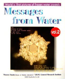 Botschaft des Wassers, Band 2 Messages from Water Wasserkristalisation unter wechselnden Einflssen Masaru Emoto Fremdsprachige Bücher
