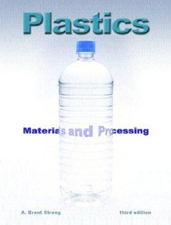 Plastics Materials and Processing A. Brent Strong Fremdsprachige Bücher