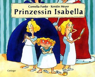 Prinzessin Isabella Cornelia Funke, Kerstin Meyer Bücher