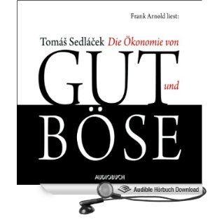 Die konomie von Gut und Bse (Hörbuch ) Tomas Sedlacek, Frank Arnold Bücher