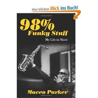 98% Funky Stuff My Life in Music Maceo Parker Fremdsprachige Bücher