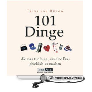 101 Dinge, die man tun kann, um eine Frau glcklich zu machen (Hörbuch ) Trixi von Blow Bücher