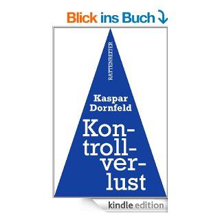 Kontrollverlust (Rattenreiter Kurzkrimi) eBook Kaspar Dornfeld Kindle Shop