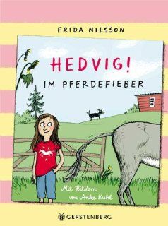 Hedvig Im Pferdefieber Frida Nilsson, Anke Kuhl, Friederike Buchinger Bücher