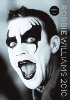 Official Robbie Williams 2010 Calendar Calendar 2010 Fremdsprachige Bücher