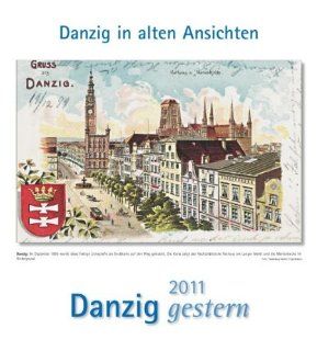 Danzig gestern 2011 Danzig in alten Ansichten Bücher