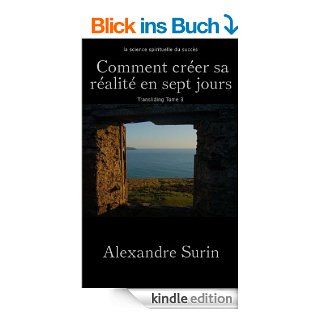 Comment crer sa ralit en 7 jours (Transliding t. 3) (French Edition) eBook Alexandre Surin, Michle  Azran Kindle Shop