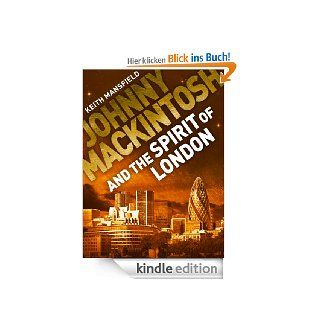 Johnny Mackintosh and the Spirit of London (Johnny Mackintosh Trilogy) eBook Keith Mansfield Kindle Shop