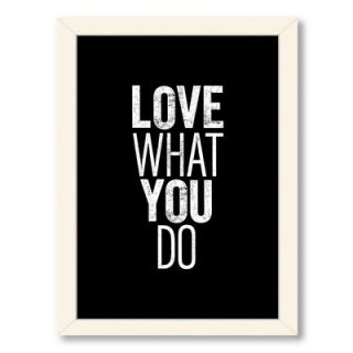 Motivated Love What You Do Framed Textual Art by Americanflat