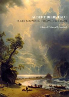 Albert Bierstadt Puget Sound on the Pacific Coast A Superb Vision of