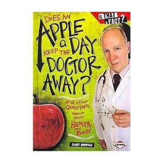 Does an Apple a Day Keep the Doctor Away ( Is That a Fact?) (Hardcover