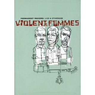 Violent Femmes Permanent Record   Live & Otherwise