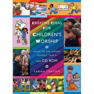 Creative Ideas for Children's Worship Based on the Sunday Gospels Year A
