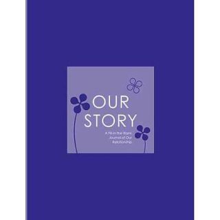 Our Story A Fill in the Blank Journal of Our Relationship