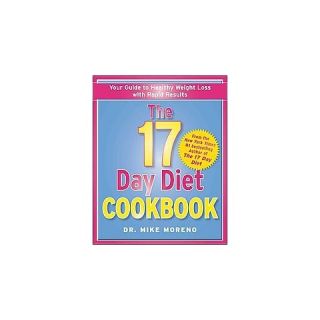The 17 Day Diet Cookbook 80 All New Recipes for Healthy Weight Loss