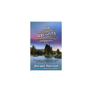 Your God given Dignity ( Morgan James Faith) (Paperback)