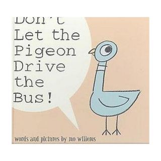 Dont Let the Pigeon Drive the Bus ( Pigeon Series) (Hardcover
