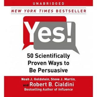 Yes 50 Scientifically Proven Ways to Be Persuasive
