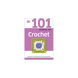Crochet ( 101 Essential Tips) (Paperback)
