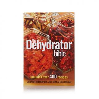 "The Dehydrator Bible" Cookbook with 400 Recipes by Jennifer MacKenzie, Jay Nut   7903047