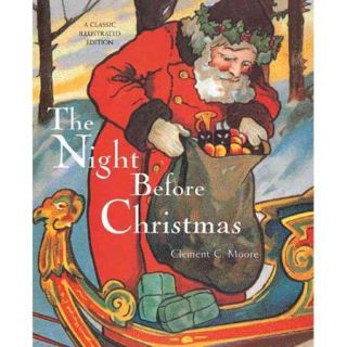 The Night Before Christmas A Classic Illustrated Edition