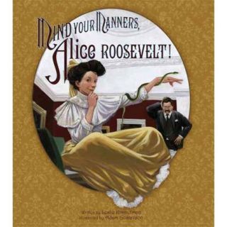 Mind Your Manners, Alice Roosevelt