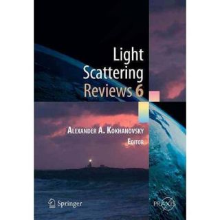 Light Scattering Reviews 6 Light Scattering and Remote Sensing of Atmosphee and Surface