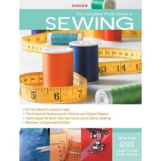 Complete Photo Guide to Sewing 1200 Full Color How to Photos