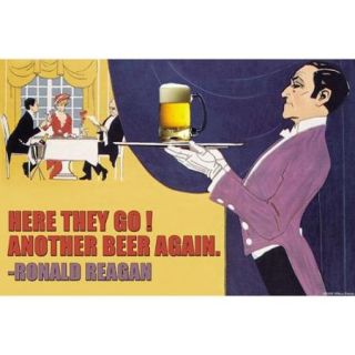 Here They Go Another Beer Again   Ronald Regan Print (Unframed Paper Poster Giclee 20x29)