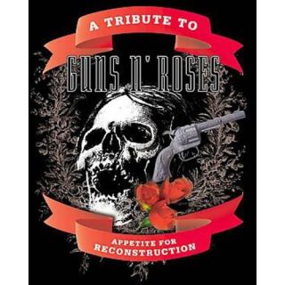 A Tribute To Guns N' Roses Appetite For Reconstruction
