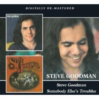 Steve Goodman / Somebody Else's Troubles