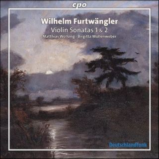 Wilhelm Furtwängler Violin Sonatas Nos. 1 & 2