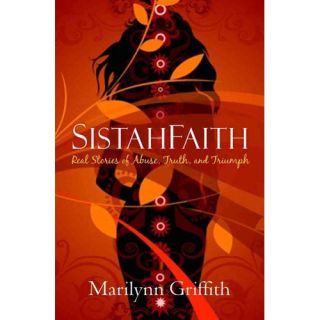 Sistahfaith Real Stories of Pain, Truth, and Triumph