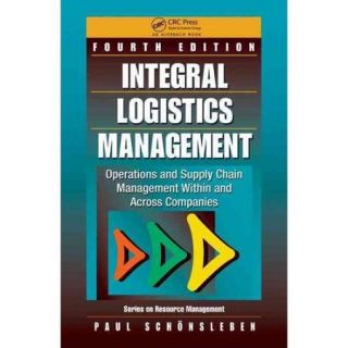 Integral Logistics Management Operations and Supply Chain Management Within and Across Companies