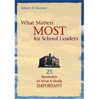 What Matters Most For School Leaders 25 Reminders Of What Is Really Important, Hardcover