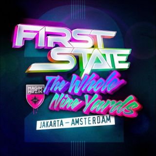 The Whole Nine Yards, Vol. 2 Jakarta Amsterdam (Mixed by First State