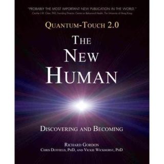 Quantum Touch 2.0 The New Human Discovering and Becoming