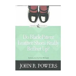 Do Black Patent Leather Shoes Really Ref ( Loyola Classics) (Paperback